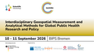[Translate to Englisch:] Ankündigung des Scientific Workshops zu geospatialen Methoden für Global Public Health, 10.–11. September 2026 am BIPS Bremen.